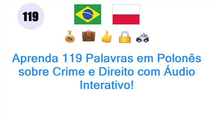 Aprenda 119 Palavras em Polonês sobre Crime e Direito com Áudio Interativo!